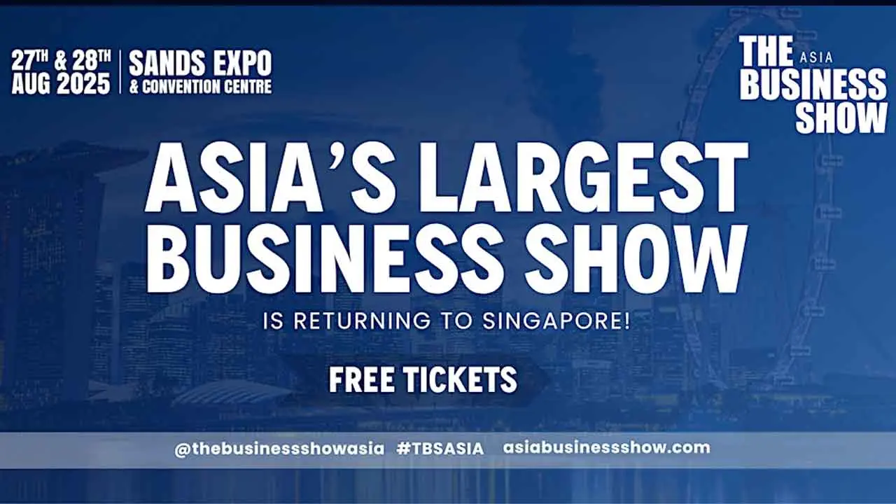The Business Show Asia 2025 Returns to Singapore: 250 Exhibitors, 150 Speakers, and 8,000 Visitors Expected